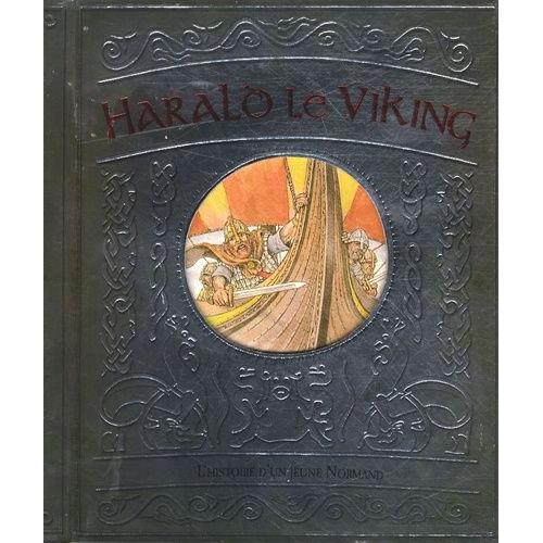 Harald Le Viking - L'histoire D'un Jeune Normand