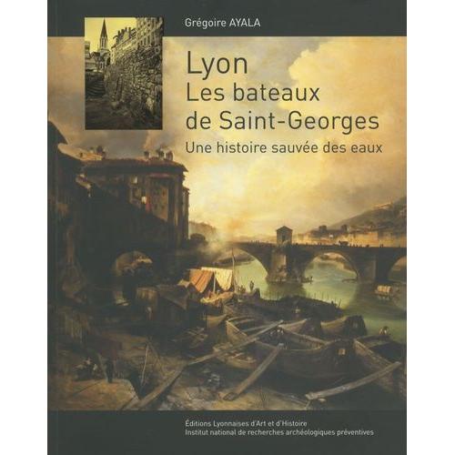 Lyon, Les Bateaux De Saint-Georges - Une Histoire Sauvée Des Eaux (1 Dvd)
