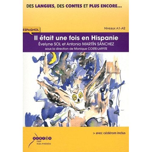 Il Était Une Fois En Hispanie - Espagnol Niveaux A1-A2 (1 Cd Audio)