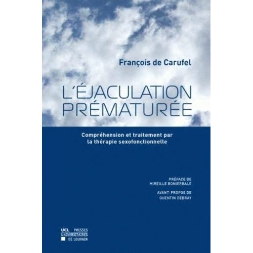 L'éjaculation Prématurée - Compréhension Et Traitement Par La Thérapie Sexofonctionnelle