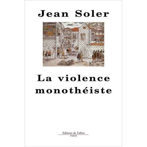 La Violence Monothéiste