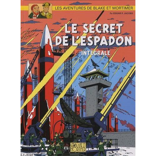 Les Aventures De Blake Et Mortimer - Le Secret De L'espadon - Intégrale