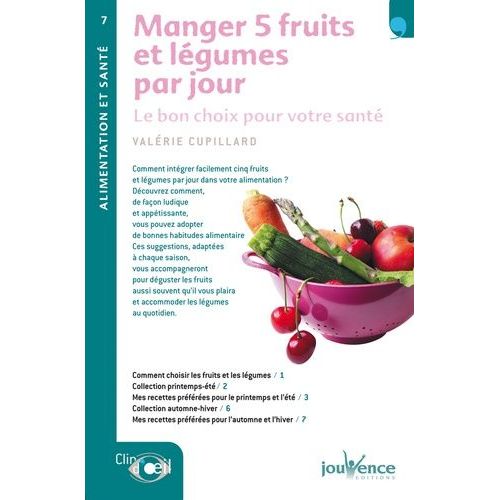 Manger 5 Fruits Et Légumes Par Jour - Le Bon Choix Pour Votre Santé