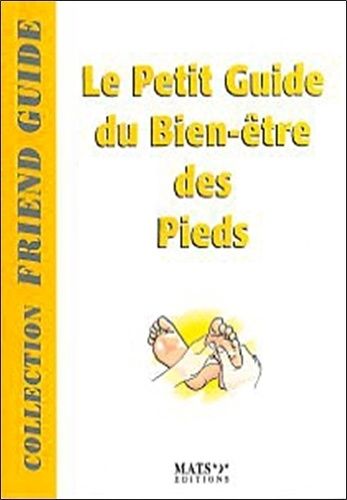 Le Petit Guide Du Bien-Être Des Pieds