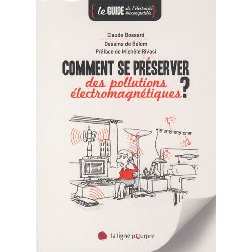 Comment Se Préserver Des Pollutions Électromagnétiques - Le Guide De L'électricité Biocompatible