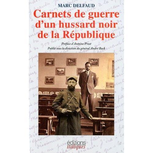 Carnets De Guerre D'un Hussard Noir De La République
