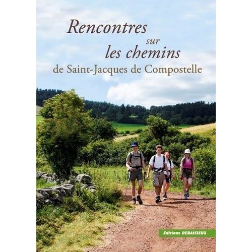 Rencontres Sur Les Chemins De Saint-Jacques De Compostelle