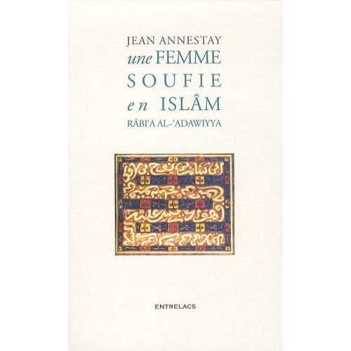 Une Femme Soufie En Islam, - Rabi'a Al-'adawiyya