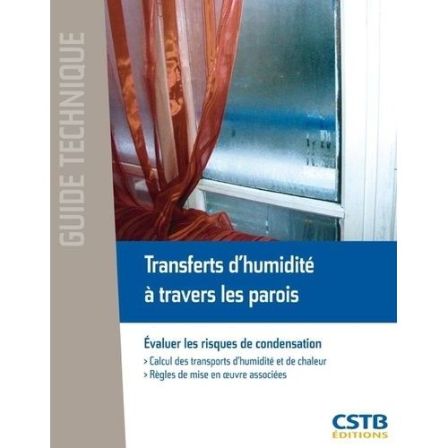 Transferts D'humidité À Travers Les Parois - Evaluer Les Risques De Condensation