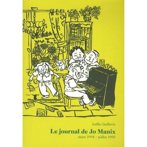 Le Journal De Jo Manix Tome 1 - Mars 1994 - Juillet 1995