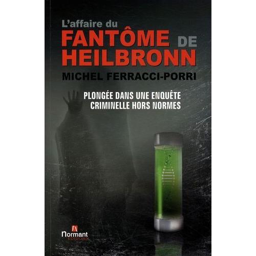 L'affaire Du Fantôme De Heilbronn - Plongée Dans Une Enquête Criminelle Hors Norme