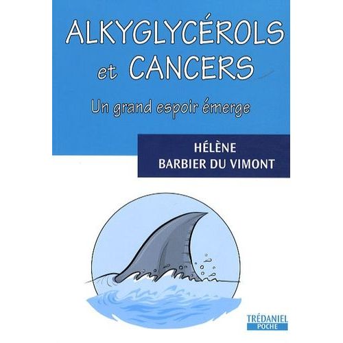 Alkyglycérols Et Cancer - Un Grand Espoir Émerge