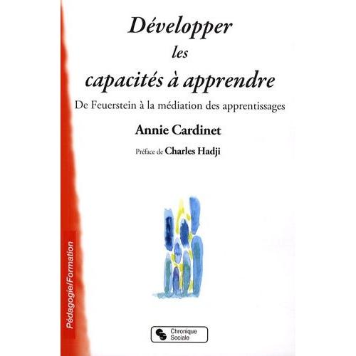 Développer Les Capacités À Apprendre - De Feuerstein À La Méditation Des Apprentissages