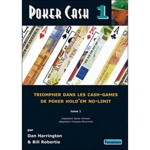 Poker Cash - Tome 1 : Triompher Dans Les Cash Games De Poker Hold'em No-Limit