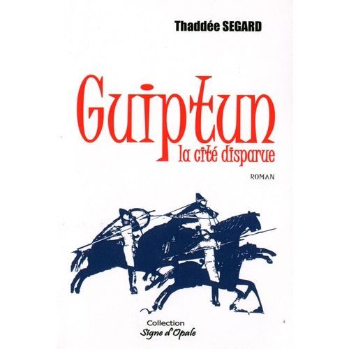 Guiptun, La Cité Disparue
