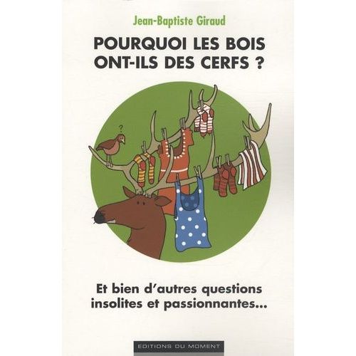 Pourquoi Les Bois Ont-Ils Des Cerfs ?