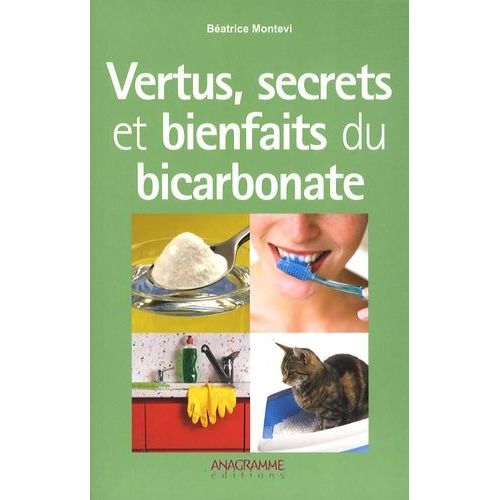 Vertus, Secrets Et Bienfaits Du Bicarbonate