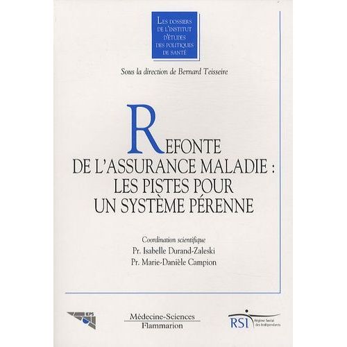 Refonte De L'assurance-Maladie : Les Pistes Pour Un Système Pérenne