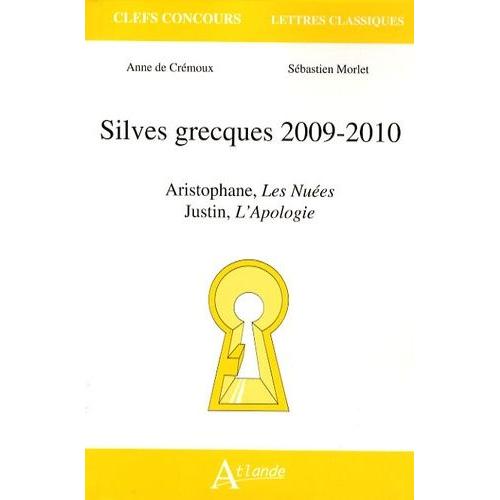 Silves Grecques 2009-2010 - Aristophane, Les Nuées - Justin, L'apologie