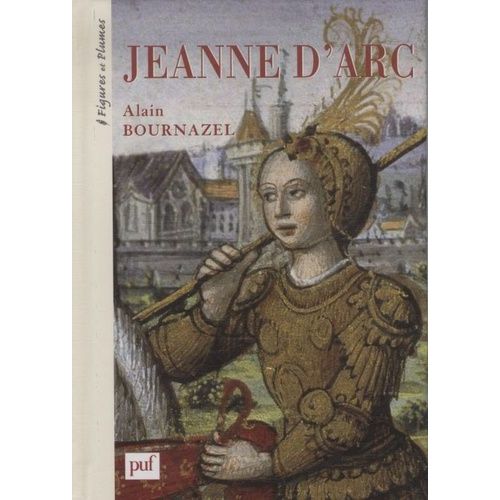 Jeanne D'arc 1412-1431 - Une Passion Française