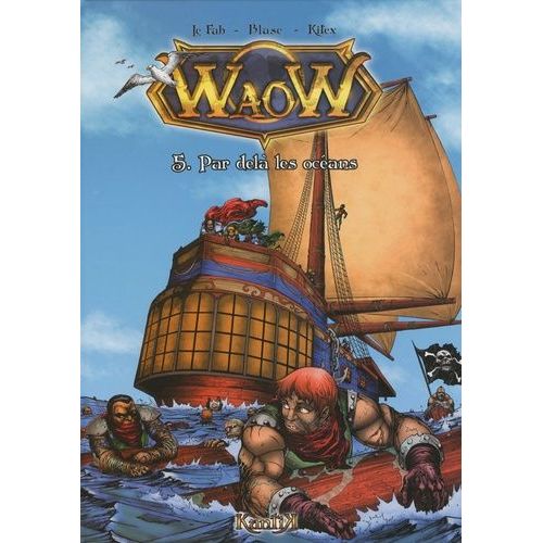 Waow Tome 5 - Par Delà Les Océans