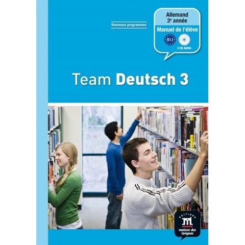 Allemand 3e Année Palier 2 Team Deutsch 3 - (1 Cd Audio)