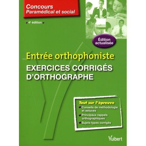 Entrée Orthophoniste - Exercices Corrigés D'orthographe