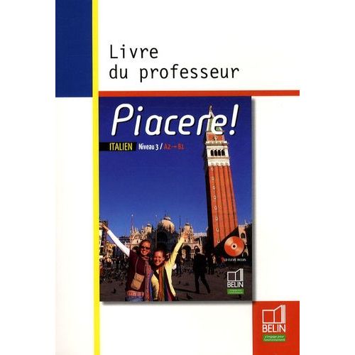 Piacere ! Italien Niveau 3/ A2/ B1 - Livre Du Professeur