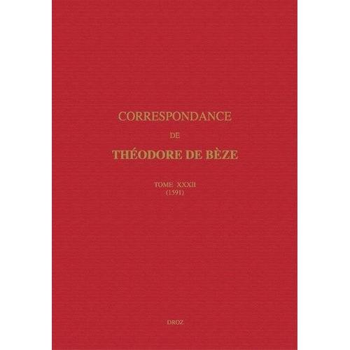 Correspondance De Théodore De Bèze - Tome 32 (1591)