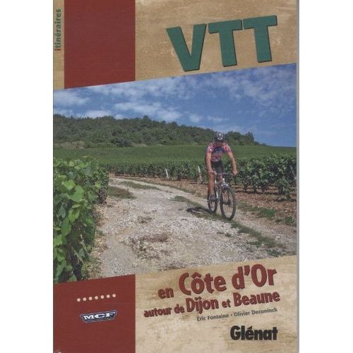 Vtt En Côte D'or - Autour De Dijon Et Beaune