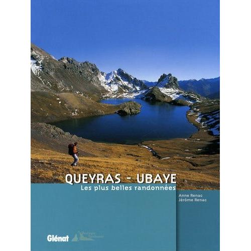 Queyras - Ubaye - Les Plus Belles Randonnées
