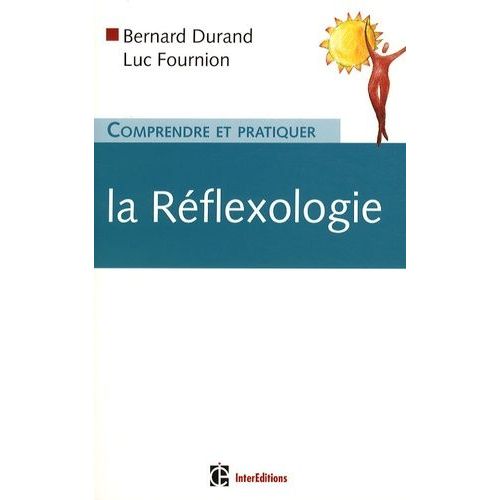 Comprendre Et Pratiquer La Réflexologie