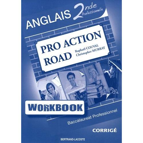 Anglais 2e Profesionnelle Pro Action Road - Workbook Corrigé