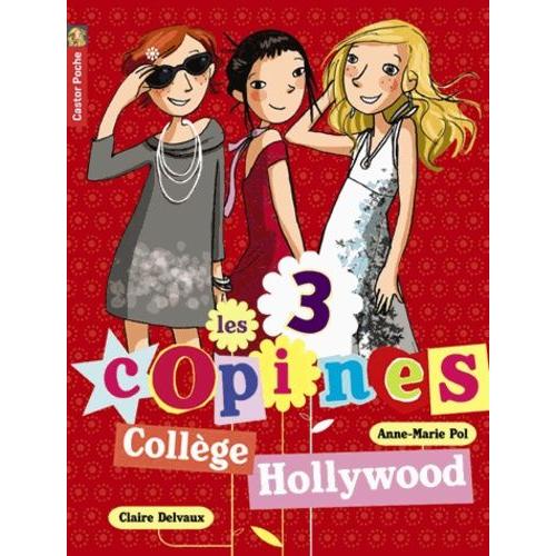 Les 3 Copines Tome 9 - Collège Hollywood