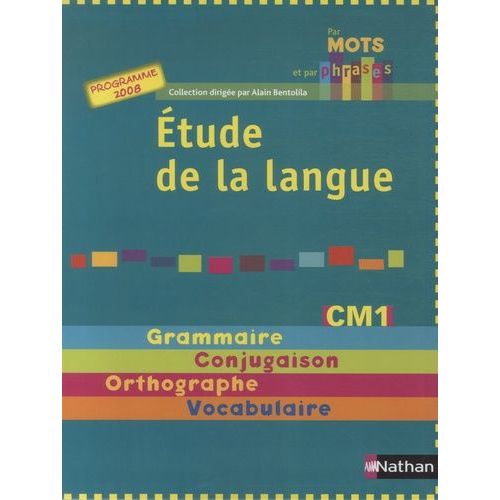 Etude De La Langue Cm1 - Grammaire-Conjugaison-Orthographe-Vocabulaire
