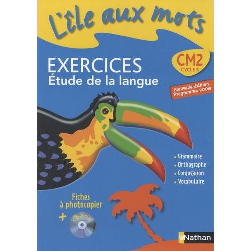 L'île Aux Mots Cm2 - Exercices Etude De La Langue, Programme 2008 (1 Cd-Rom)