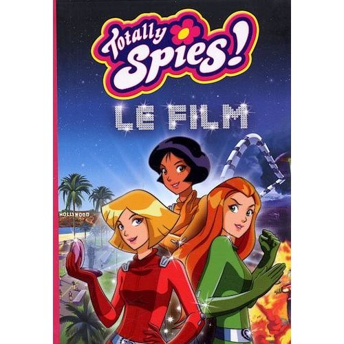 Totally Spies Le Roman Du Film