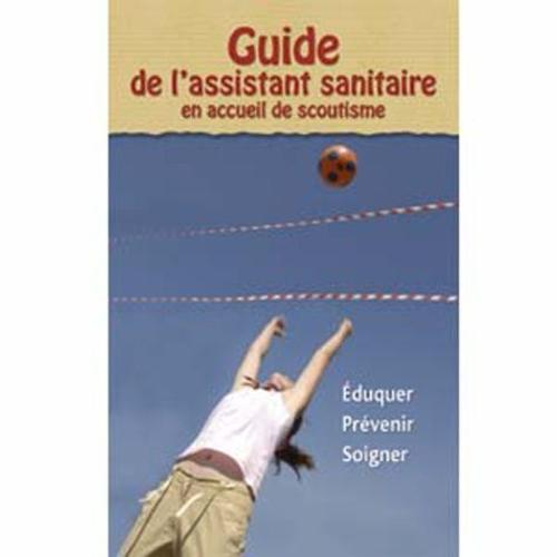 Guide De L'assistant Sanitaire En Accueil De Scoutisme
