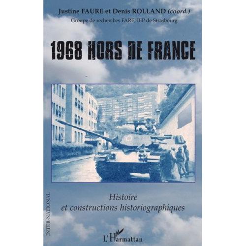 1968 Hors De France - Histoire Et Constructions Historiographiques