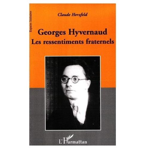 Georges Hyvernaud - Les Ressentiments Fraternels