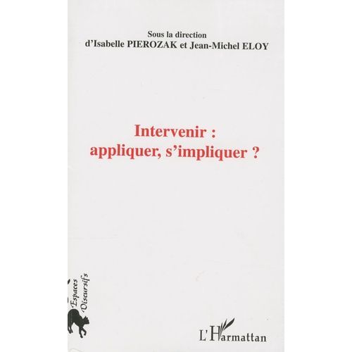 Intervenir : Appliquer, S'impliquer ?