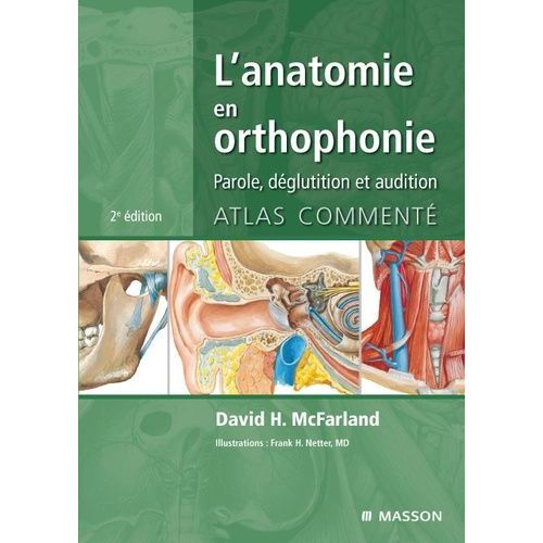 L'anatomie En Orthophonie - Parole, Déglutition Et Audition