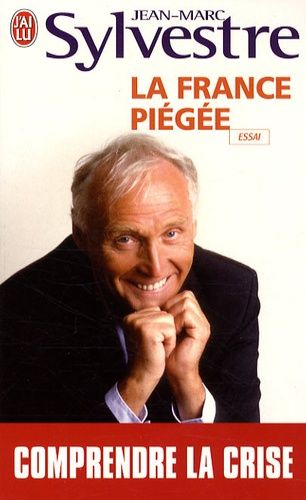 La France Piégée - Sylvestre, Jean-Marc - Livres