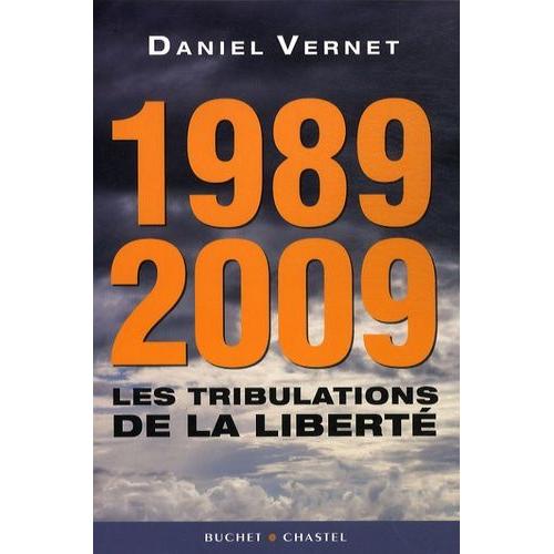 1989-2009 : Les Tribulations De La Liberté