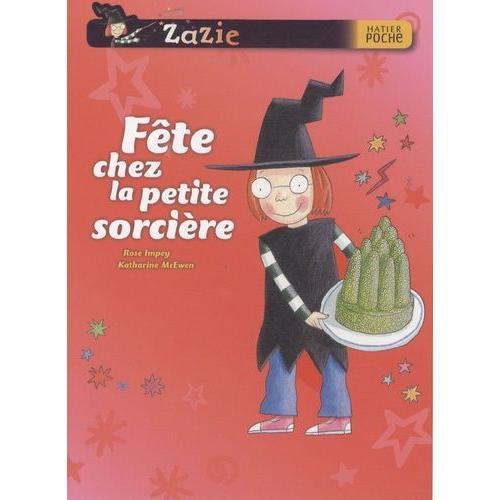 Zazie Sorcière - Fête Chez La Petite Sorcière