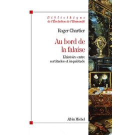 Au Bord De La Falaise - L'histoire Entre Certitudes Et Inquiétude