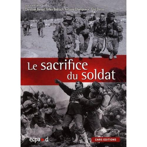 Le Sacrifice Du Soldat - Corps Martyrisé, Corps Mythifié