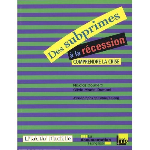 Des Subprimes À La Récession - Comprendre La Crise