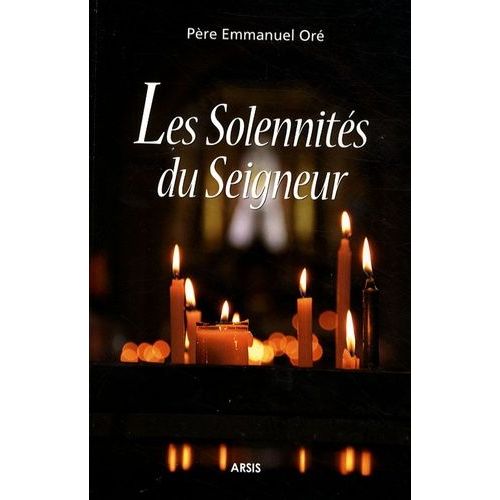 Les Solennités Du Seigneur