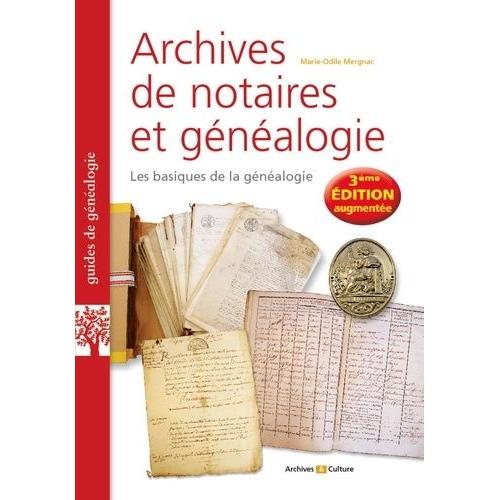 Archives De Notaires Et Généalogie - Les Basiques De La Généalogie